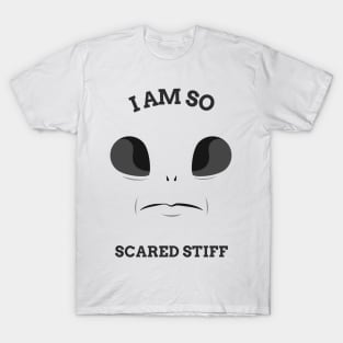 I Am So Scared Stiff Funny T-shirt Design T-Shirt